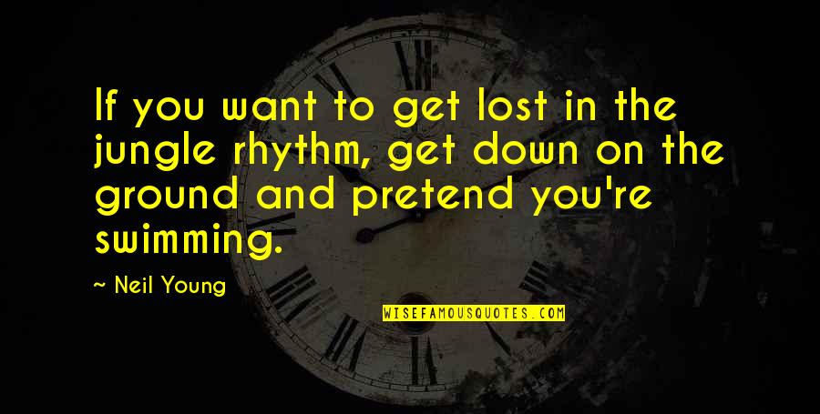 Kartick Satyanarayan Quotes By Neil Young: If you want to get lost in the Kartick Satyanarayan Quotes By Neil Young: If you want to get lost in the