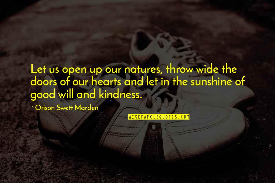 Kartik Puja Quotes By Orison Swett Marden: Let us open up our natures, throw wide Kartik Puja Quotes By Orison Swett Marden: Let us open up our natures, throw wide