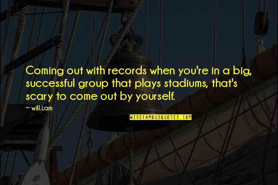 Kartoffeln Mit Quotes By Will.i.am: Coming out with records when you're in a Kartoffeln Mit Quotes By Will.i.am: Coming out with records when you're in a