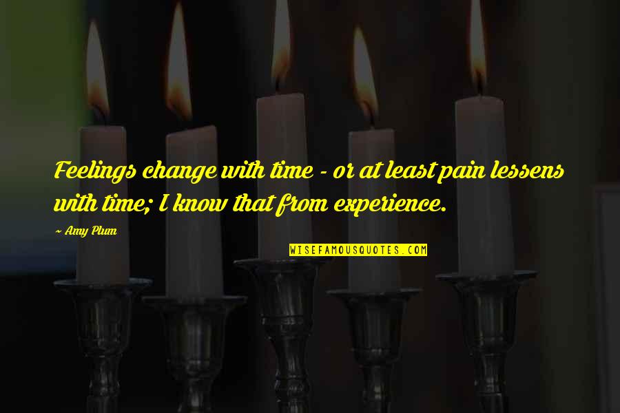 Karungi Top Quotes By Amy Plum: Feelings change with time - or at least Karungi Top Quotes By Amy Plum: Feelings change with time - or at least