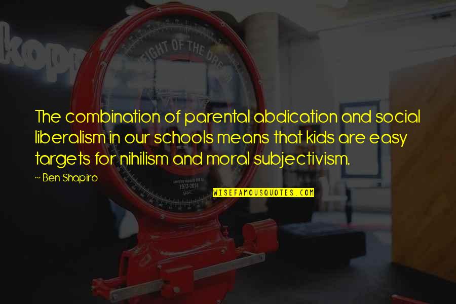 Karunia Jaya Quotes By Ben Shapiro: The combination of parental abdication and social liberalism