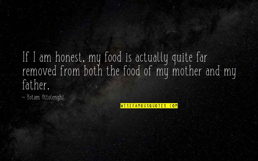 Karvan Movie Quotes By Yotam Ottolenghi: If I am honest, my food is actually Karvan Movie Quotes By Yotam Ottolenghi: If I am honest, my food is actually