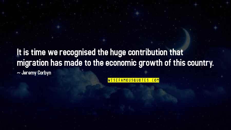 Karwan University Quotes By Jeremy Corbyn: It is time we recognised the huge contribution Karwan University Quotes By Jeremy Corbyn: It is time we recognised the huge contribution