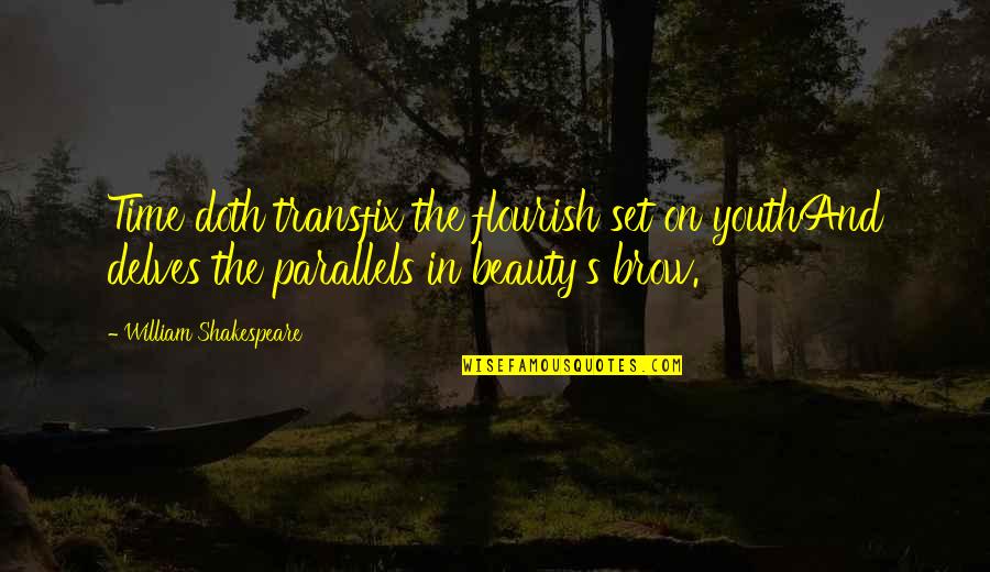 Karwan University Quotes By William Shakespeare: Time doth transfix the flourish set on youthAnd Karwan University Quotes By William Shakespeare: Time doth transfix the flourish set on youthAnd
