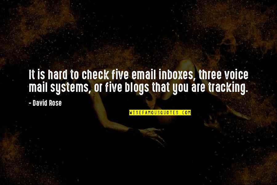 Karyos's Quotes By David Rose: It is hard to check five email inboxes,