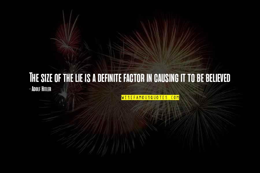 Kasack Quotes By Adolf Hitler: The size of the lie is a definite