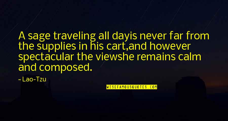 Kasalukuyang In English Quotes By Lao-Tzu: A sage traveling all dayis never far from