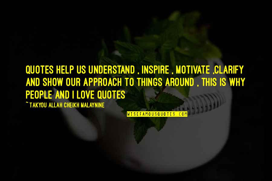 Kasekas Quotes By Takyou Allah Cheikh Malaynine: Quotes help us understand , inspire , motivate