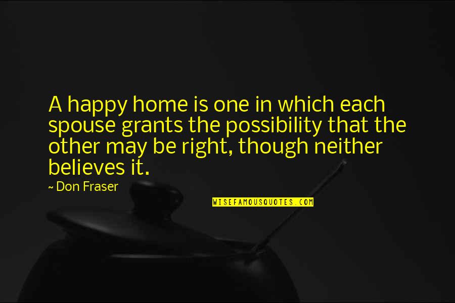 Kasemoto Quotes By Don Fraser: A happy home is one in which each Kasemoto Quotes By Don Fraser: A happy home is one in which each