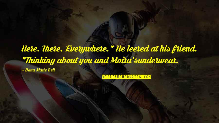 Kashmir Urdu Quotes By Dana Marie Bell: Here. There. Everywhere." He leered at his friend. Kashmir Urdu Quotes By Dana Marie Bell: Here. There. Everywhere." He leered at his friend.