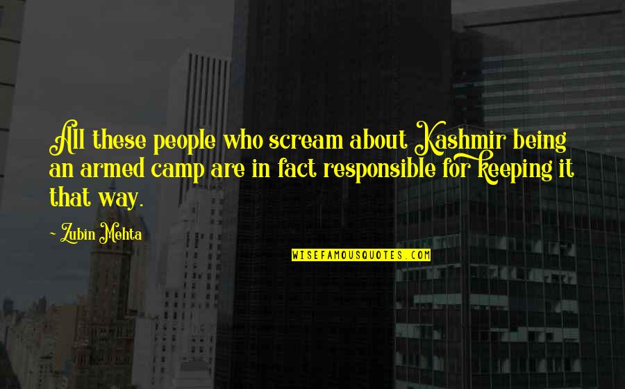 Kashmir's Quotes By Zubin Mehta: All these people who scream about Kashmir being