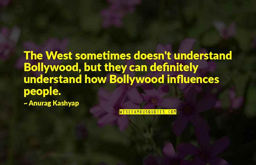 Kashyap's Quotes By Anurag Kashyap: The West sometimes doesn't understand Bollywood, but they