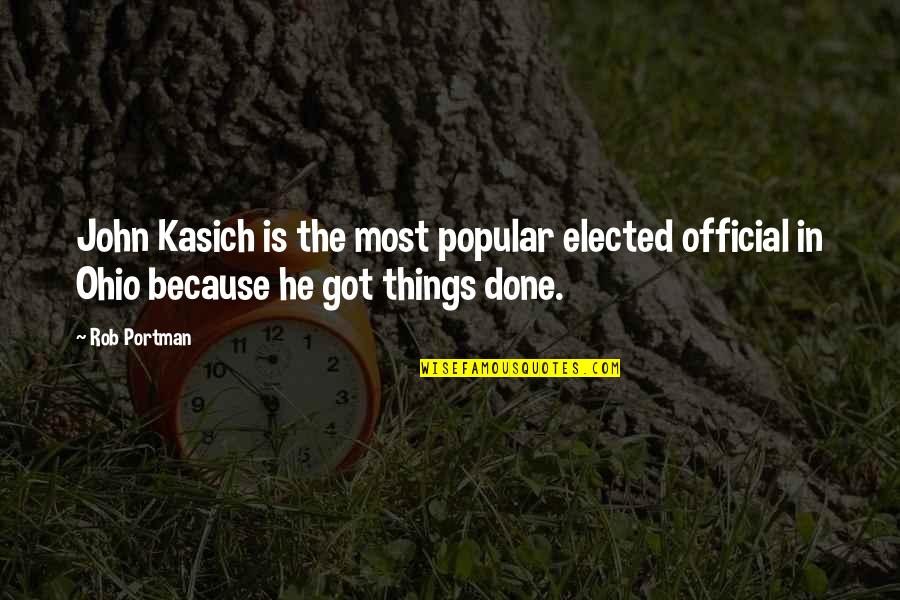 Kasich's Quotes By Rob Portman: John Kasich is the most popular elected official