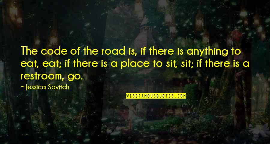 Kasihnya Balqis Quotes By Jessica Savitch: The code of the road is, if there