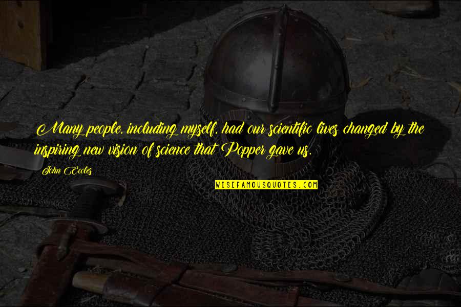 Kasirye Davis Quotes By John Eccles: Many people, including myself, had our scientific lives Kasirye Davis Quotes By John Eccles: Many people, including myself, had our scientific lives