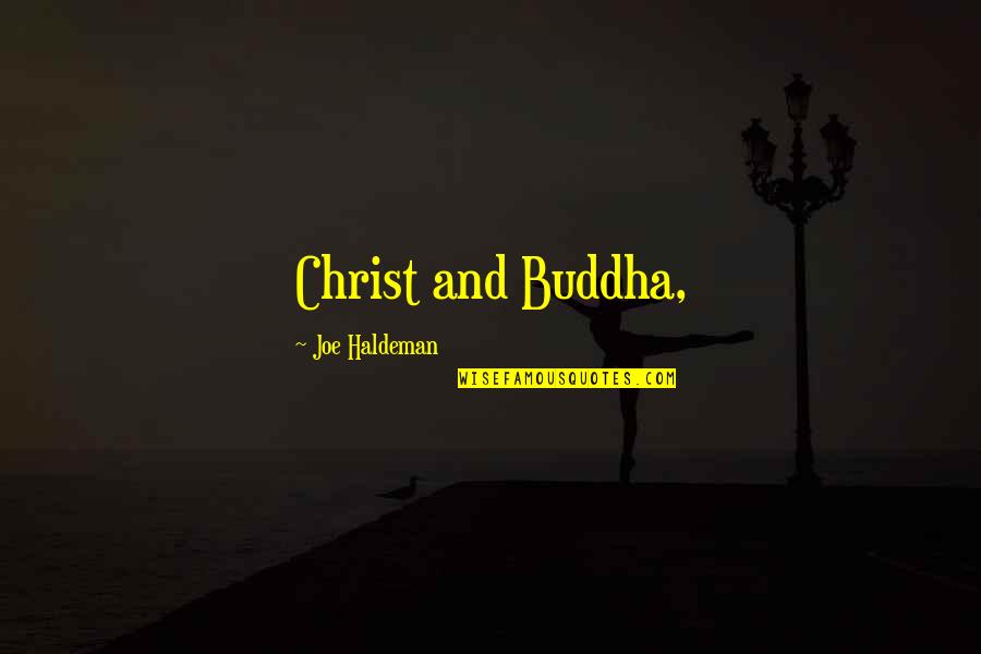 Kassiopeia Coffee Quotes By Joe Haldeman: Christ and Buddha,