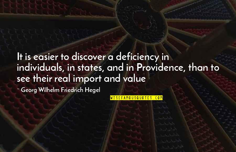 Kastamonu Quotes By Georg Wilhelm Friedrich Hegel: It is easier to discover a deficiency in Kastamonu Quotes By Georg Wilhelm Friedrich Hegel: It is easier to discover a deficiency in