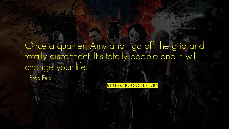 Kasteel Donker Quotes By Brad Feld: Once a quarter, Amy and I go off Kasteel Donker Quotes By Brad Feld: Once a quarter, Amy and I go off
