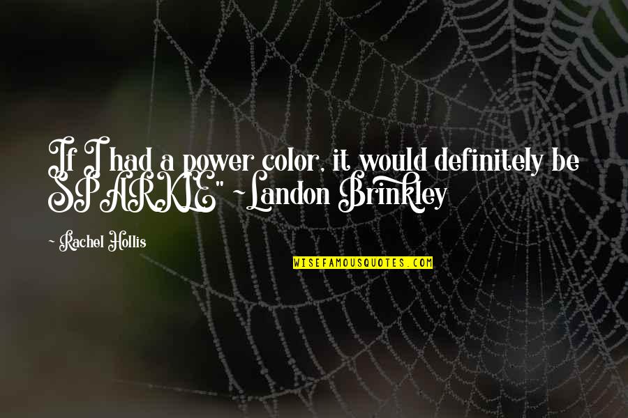 Kasz S Ildik Quotes By Rachel Hollis: If I had a power color, it would