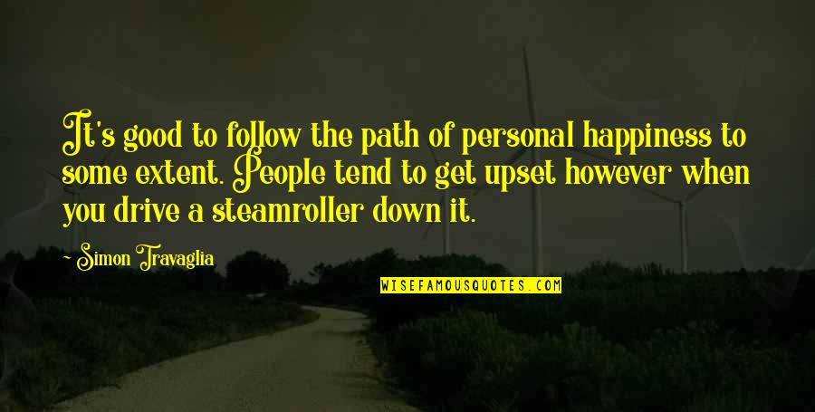 Kasztelan Konkurs Quotes By Simon Travaglia: It's good to follow the path of personal Kasztelan Konkurs Quotes By Simon Travaglia: It's good to follow the path of personal