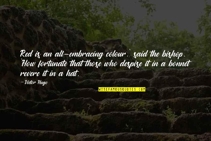 Katabi In English Quotes By Victor Hugo: Red is an all-embracing colour,' said the bishop. Katabi In English Quotes By Victor Hugo: Red is an all-embracing colour,' said the bishop.