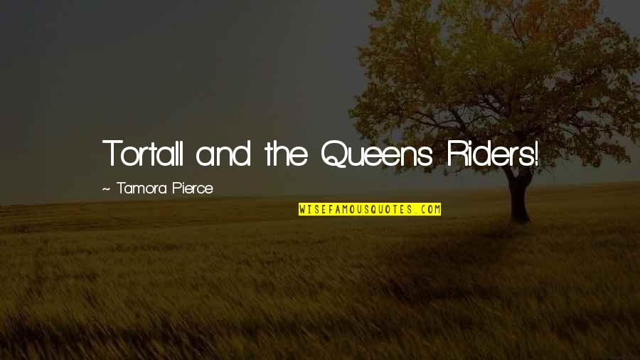 Katangian Ng Babae Quotes By Tamora Pierce: Tortall and the Queens Riders!
