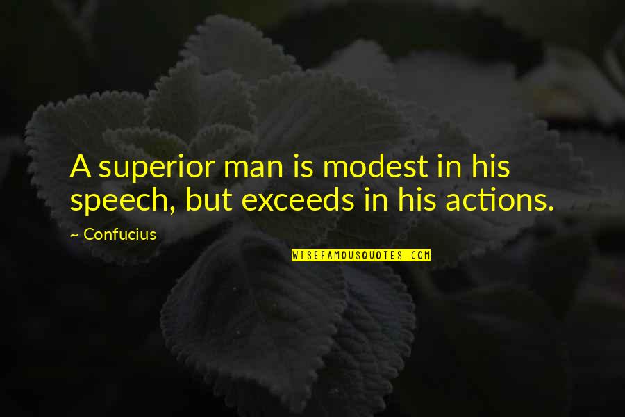 Katangian Quotes By Confucius: A superior man is modest in his speech,