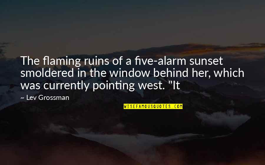 Katarina Cas Quotes By Lev Grossman: The flaming ruins of a five-alarm sunset smoldered