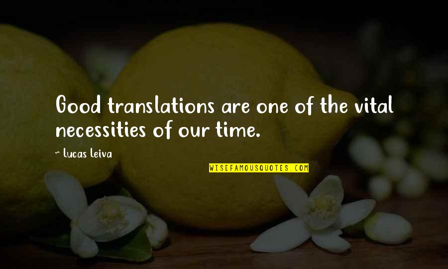 Katavi Quotes By Lucas Leiva: Good translations are one of the vital necessities