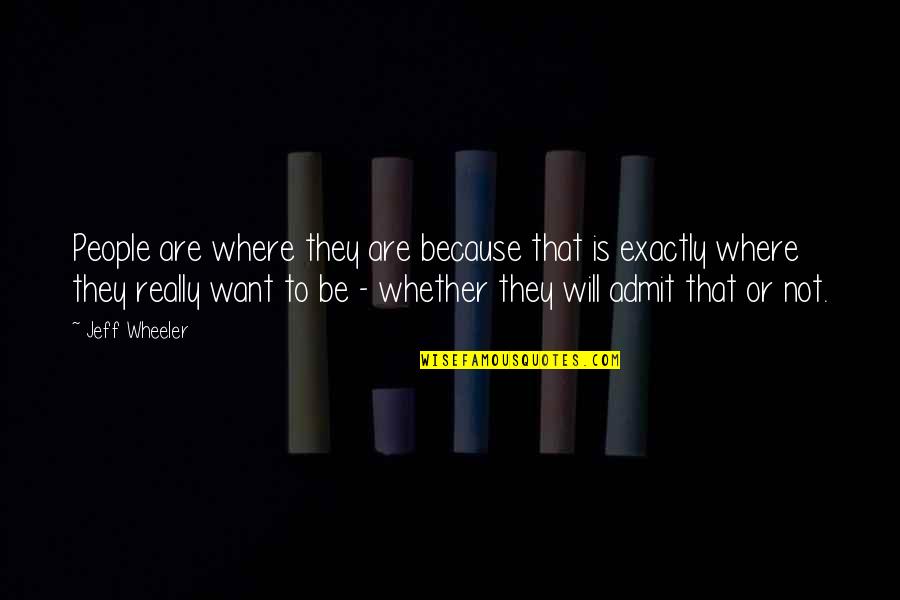 Katelyn Henner Quotes By Jeff Wheeler: People are where they are because that is