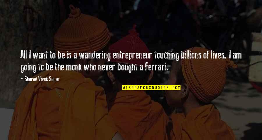 Katelyn Henner Quotes By Sharad Vivek Sagar: All I want to be is a wandering