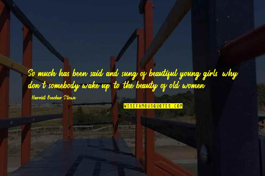Katelynn Collins Quotes By Harriet Beecher Stowe: So much has been said and sung of Katelynn Collins Quotes By Harriet Beecher Stowe: So much has been said and sung of