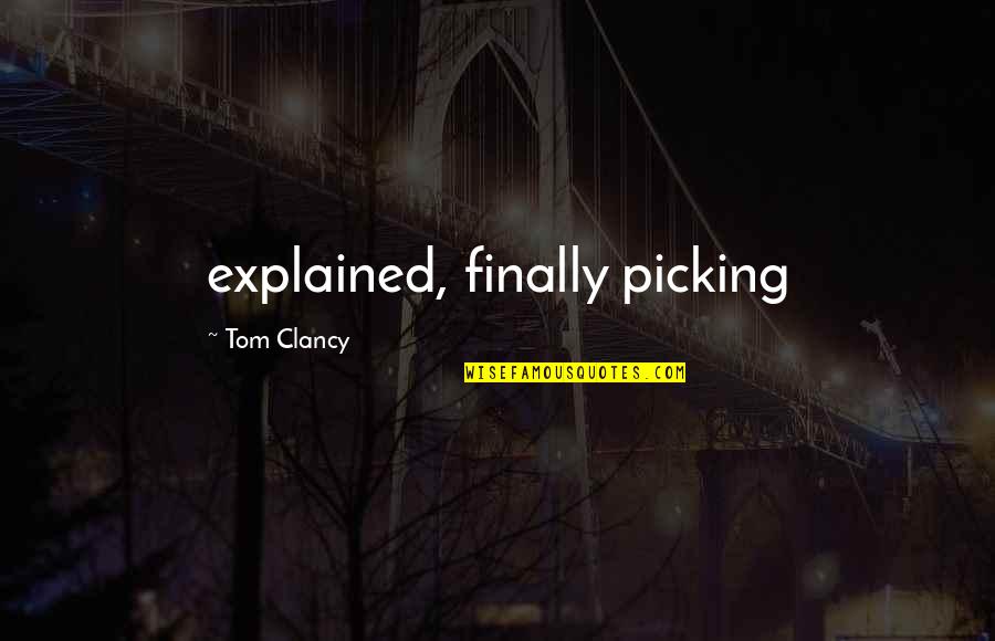Katerina Petrova Best Quotes By Tom Clancy: explained, finally picking