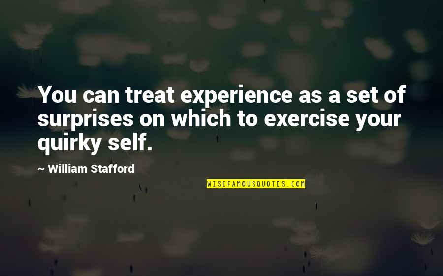 Katherine Dunham Quotes By William Stafford: You can treat experience as a set of Katherine Dunham Quotes By William Stafford: You can treat experience as a set of