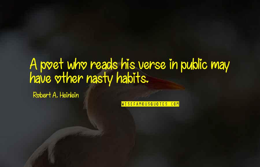 Katie Davis Uganda Quotes By Robert A. Heinlein: A poet who reads his verse in public Katie Davis Uganda Quotes By Robert A. Heinlein: A poet who reads his verse in public