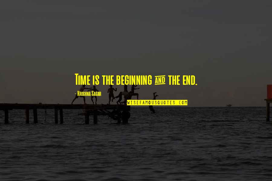 Katie Matlin Quotes By Krishna Sagar: Time is the beginning & the end.