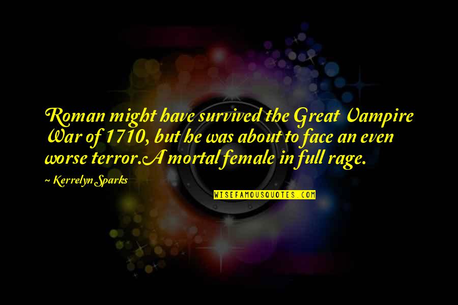 Katierommely Quotes By Kerrelyn Sparks: Roman might have survived the Great Vampire War Katierommely Quotes By Kerrelyn Sparks: Roman might have survived the Great Vampire War