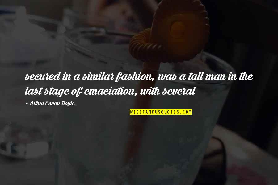 Katinsky Quotes By Arthur Conan Doyle: secured in a similar fashion, was a tall Katinsky Quotes By Arthur Conan Doyle: secured in a similar fashion, was a tall