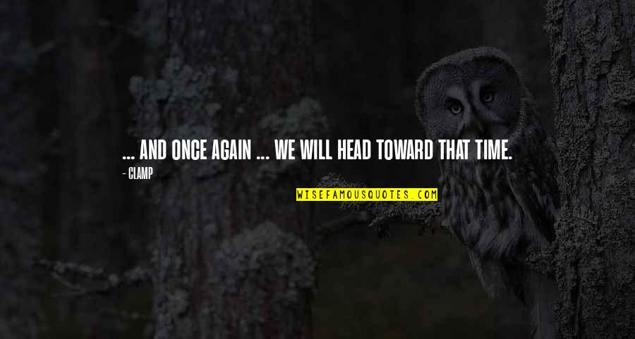 Katniss And Peeta Relationship Quotes By CLAMP: ... and once again ... we will head