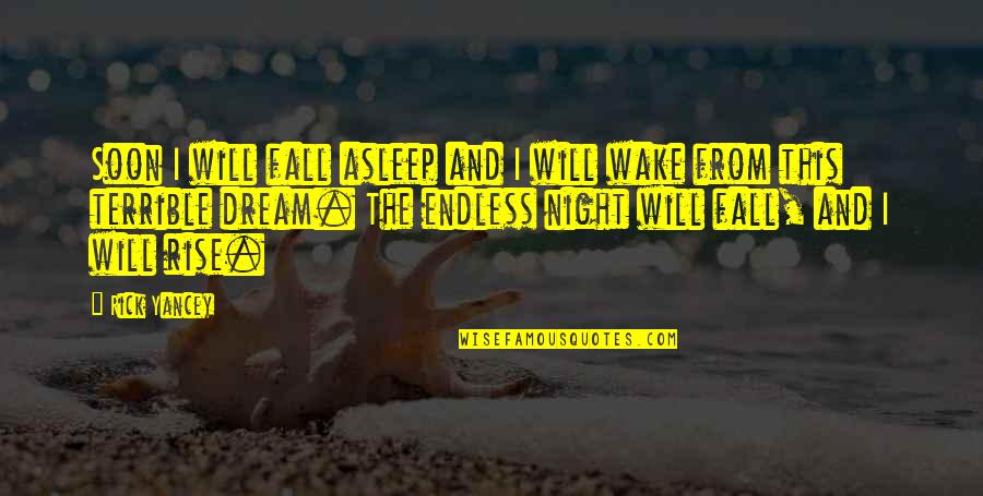 Katniss And Peeta Relationship Quotes By Rick Yancey: Soon I will fall asleep and I will Katniss And Peeta Relationship Quotes By Rick Yancey: Soon I will fall asleep and I will