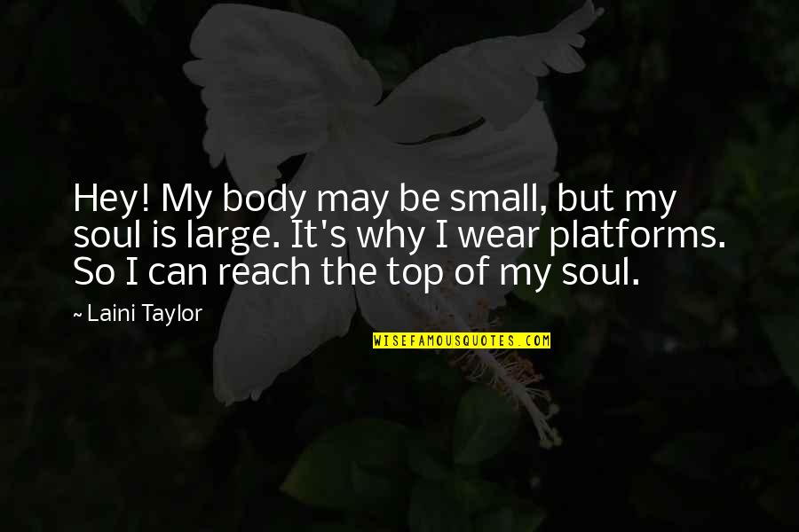 Katolicyzm Wikipedia Quotes By Laini Taylor: Hey! My body may be small, but my Katolicyzm Wikipedia Quotes By Laini Taylor: Hey! My body may be small, but my