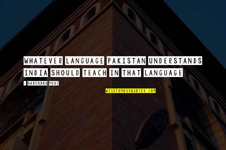 Katorga 12 Quotes By Narendra Modi: Whatever Language Pakistan understands India should teach in