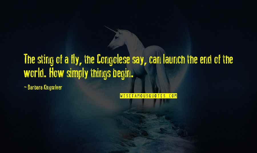 Katramopoulos Quotes By Barbara Kingsolver: The sting of a fly, the Congolese say, Katramopoulos Quotes By Barbara Kingsolver: The sting of a fly, the Congolese say,