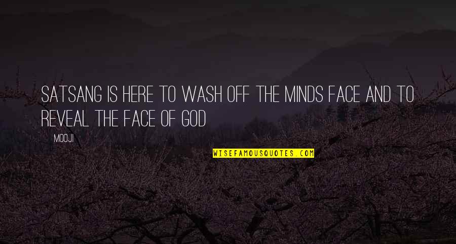 Katsumata Toy Quotes By Mooji: Satsang is here to wash off the minds