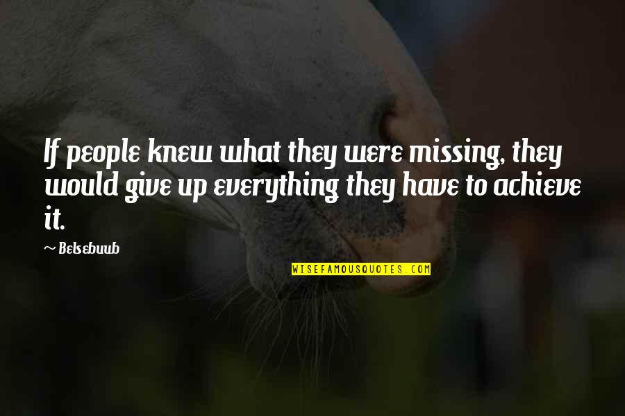 Katzarov Sa Quotes By Belsebuub: If people knew what they were missing, they Katzarov Sa Quotes By Belsebuub: If people knew what they were missing, they