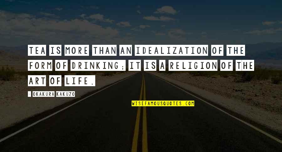 Katzenellenbogen Castle Quotes By Okakura Kakuzo: Tea is more than an idealization of the Katzenellenbogen Castle Quotes By Okakura Kakuzo: Tea is more than an idealization of the