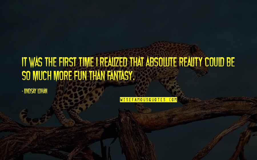 Kaubamaja Toidupood Quotes By Lindsay Lohan: It was the first time I realized that
