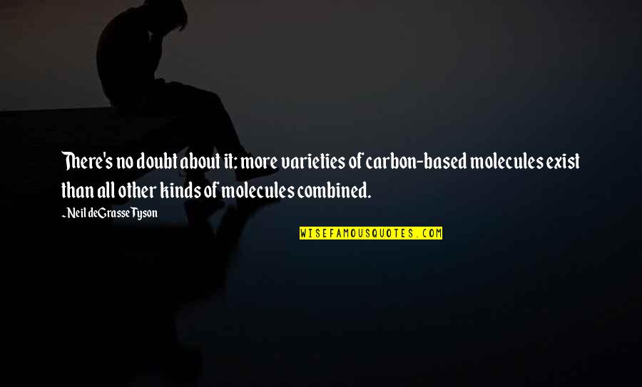 Kaubamaja Toidupood Quotes By Neil DeGrasse Tyson: There's no doubt about it: more varieties of