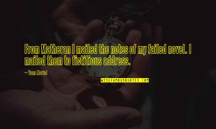 Kaushiki Desikan Quotes By Yann Martel: From Matheran I mailed the notes of my Kaushiki Desikan Quotes By Yann Martel: From Matheran I mailed the notes of my