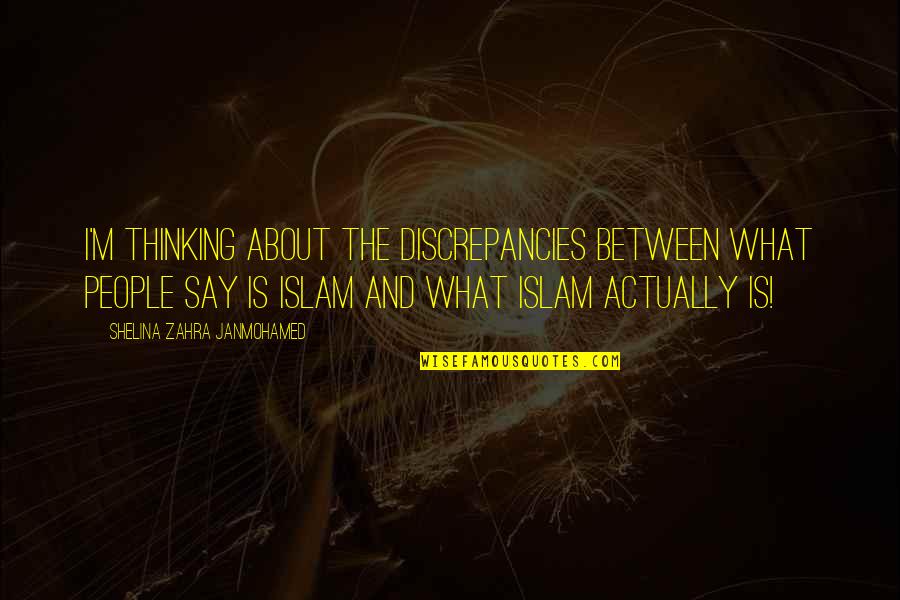 Kavaleri Quotes By Shelina Zahra Janmohamed: I'm thinking about the discrepancies between what people Kavaleri Quotes By Shelina Zahra Janmohamed: I'm thinking about the discrepancies between what people